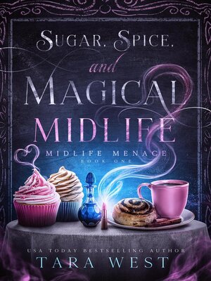 cover image of Sugar, Spice, and Magical Midlife